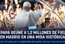 El Papa León XIV congrega a multitud histórica en Madrid