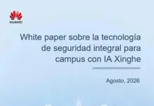 El informe de Huawei sobre tecnología de seguridad en Latinoamérica